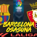 Barcelona vs Osasuna: Misi Barca Menjaga Tren Positif Di La Liga