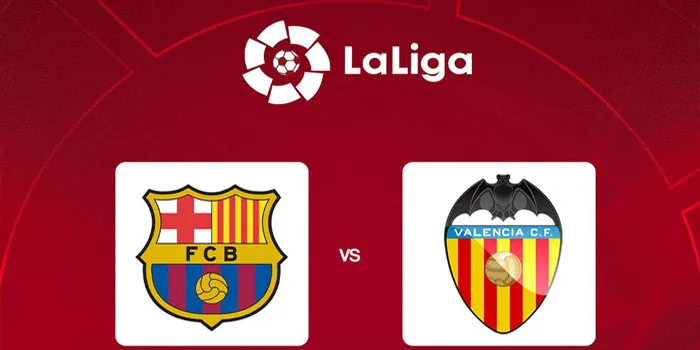 Prediksi Skor Barcelona vs Valencia Laga Sarat Tekanan di Camp Nou